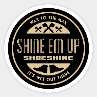 Shine Em Up Shoe Shine Sticker